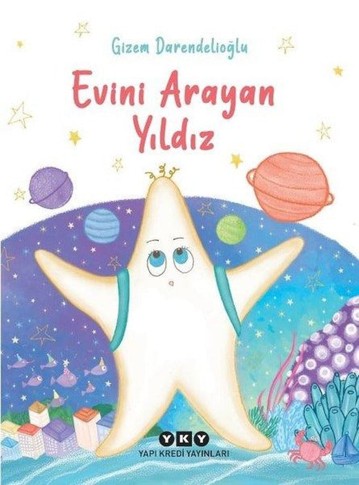Evini Arayan Yıldız | Yapı Kredi Yayınları (Ciltli)