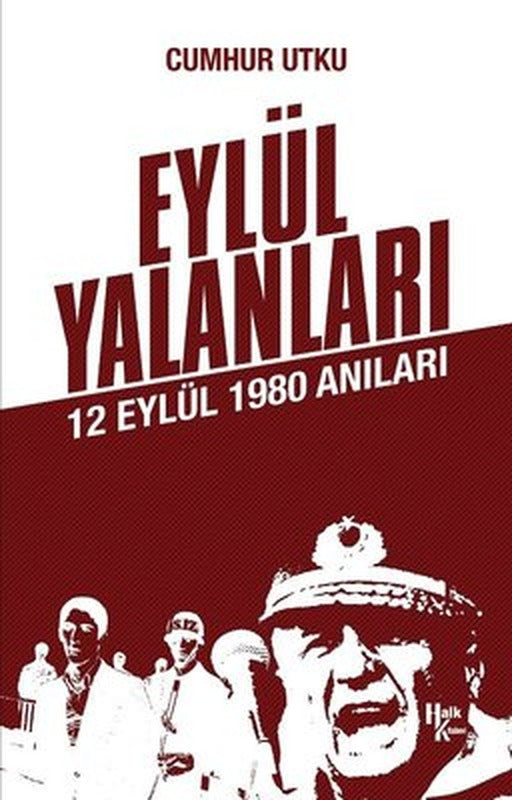Eylül Yalanları 12 Eylül 1980 Anıları | Halk Kitabevi