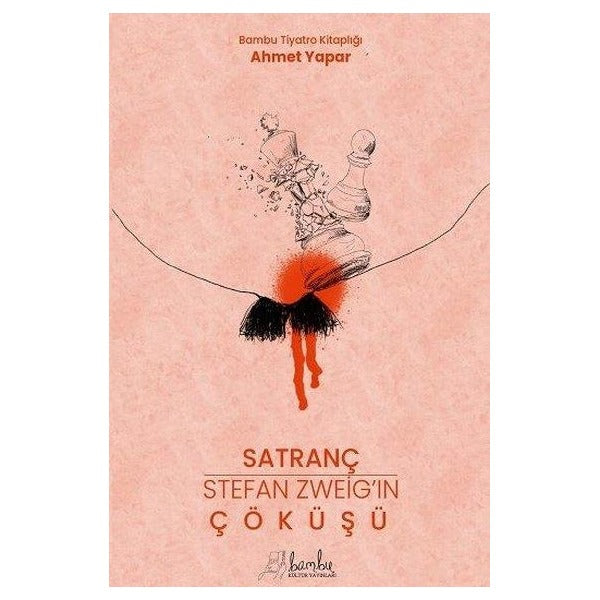 Satranç - Stefan Zweig’ın Çöküşü | Bambu Kültür Yayınları (Ciltsiz)