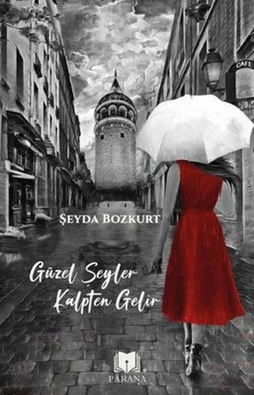 Güzel Şeyler Kalpten Gelir | Parana
