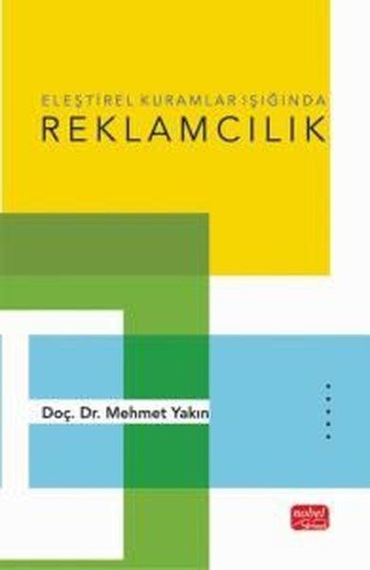 Eleştirel Kuramlar Işığında Reklamcılık | Nobel Bilimsel Eserler (İnce Kapak)