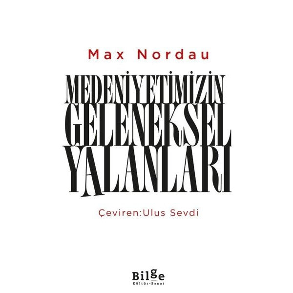 Medeniyetimizin Geleneksel Yalanları | Bilge Kültür Sanat (İnce Kapak)
