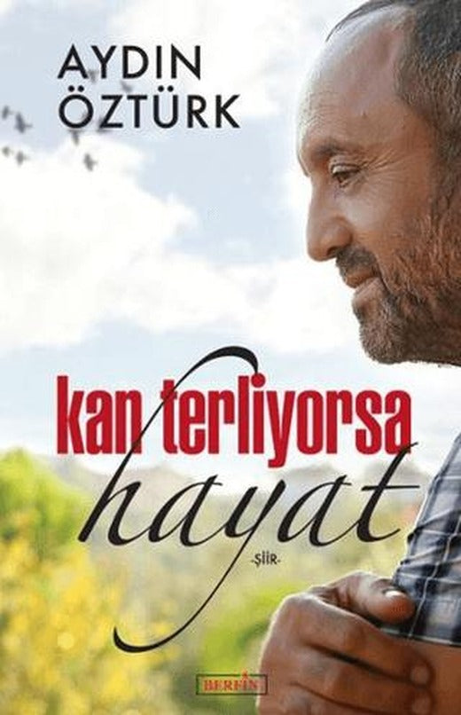 Kan Terliyorsa Hayat | Berfin Yayınları (Ciltsiz)