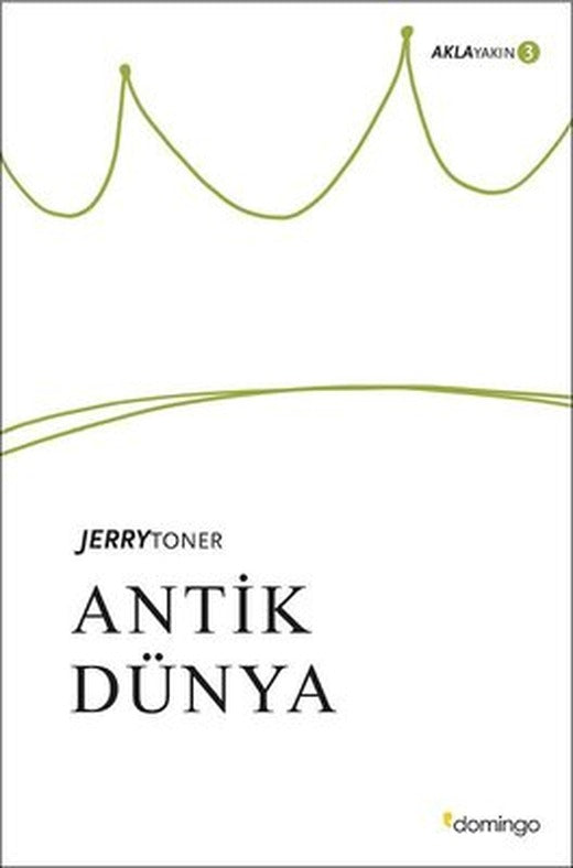 Antik Dünya: Aklayakın 3 | Domingo Yayınevi