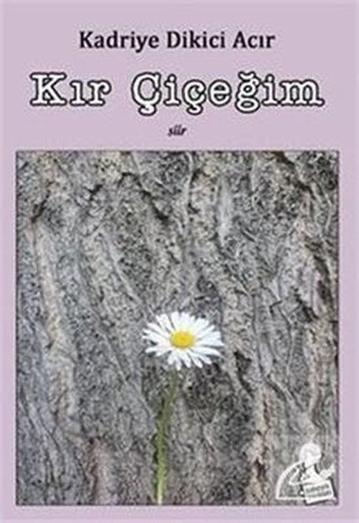 Kır Çiçeğim | Kanguru Yayınları (İnce Kapak)