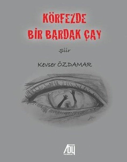 Körfezde Bir Bardak Çay | Baygenç Yayıncılık (İnce Kapak)