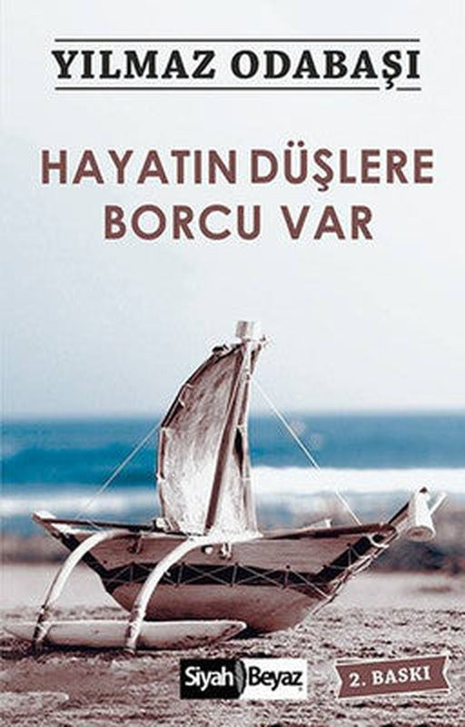 Hayatın Düşlere Borcu Var | Siyah Beyaz