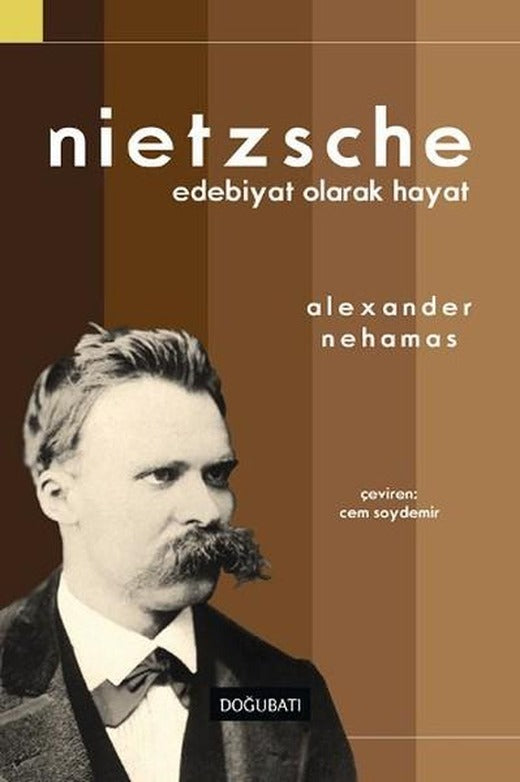 Nietzsche Edebiyat Olarak Hayat | Doğu Batı Yayınları - Felsefe Dizisi (İnce Kapak)
