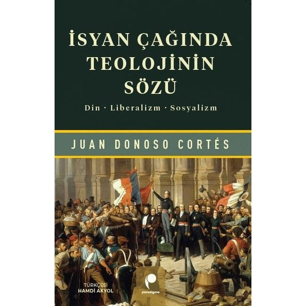 İsyan Çağında Teolojinin Sözü: Din Liberalizm Sosyalizm | Paradigma Yayınları (İnce Kapak)