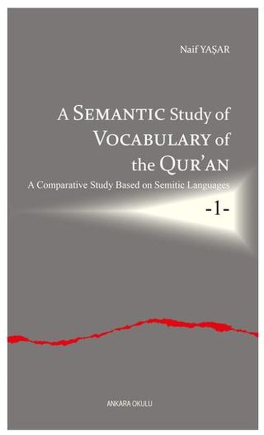 A Semantic Study of Vocabulary of the Qur’an | Ankara Okulu Yayınları (Ciltsiz)