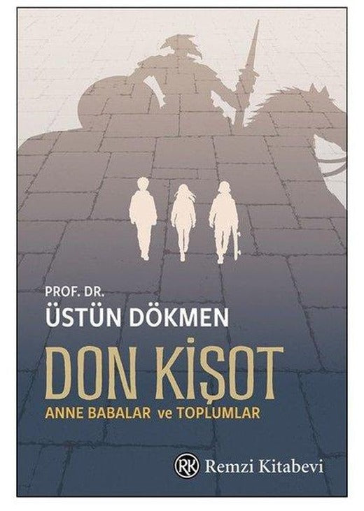 Don Kişot - Anne Babalar ve Toplumlar | Remzi Kitabevi (İnce Kapak)