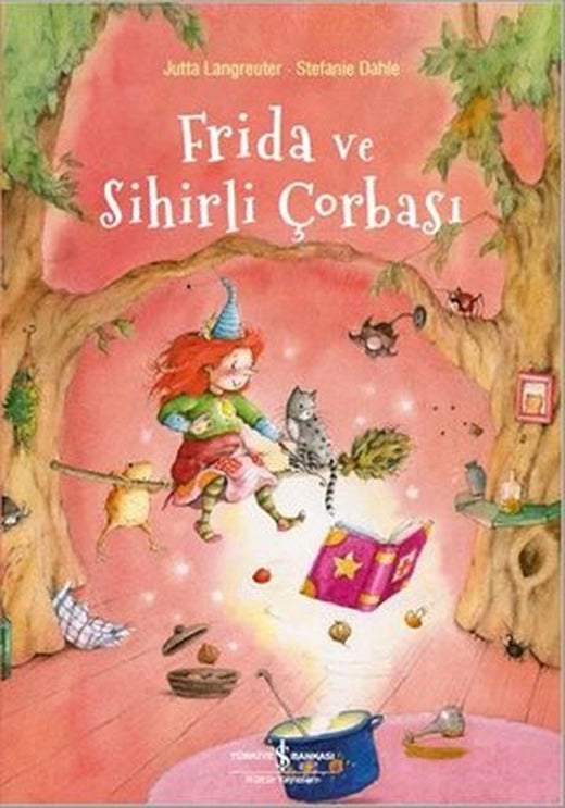 Frida ve Sihirli Çorbası | İş Bankası Kültür Yayınları