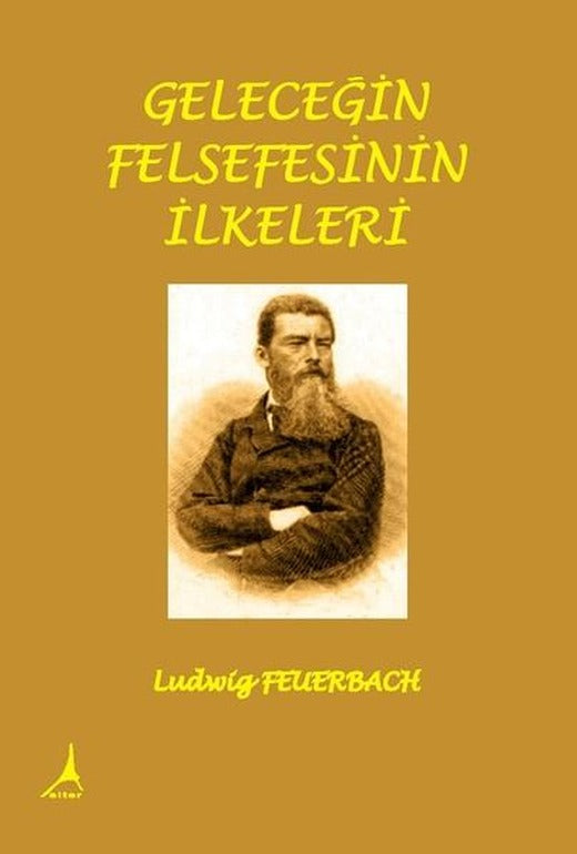 Geleceğin Felsefesinin İlkeleri | Alter Yayınları (İnce Kapak)