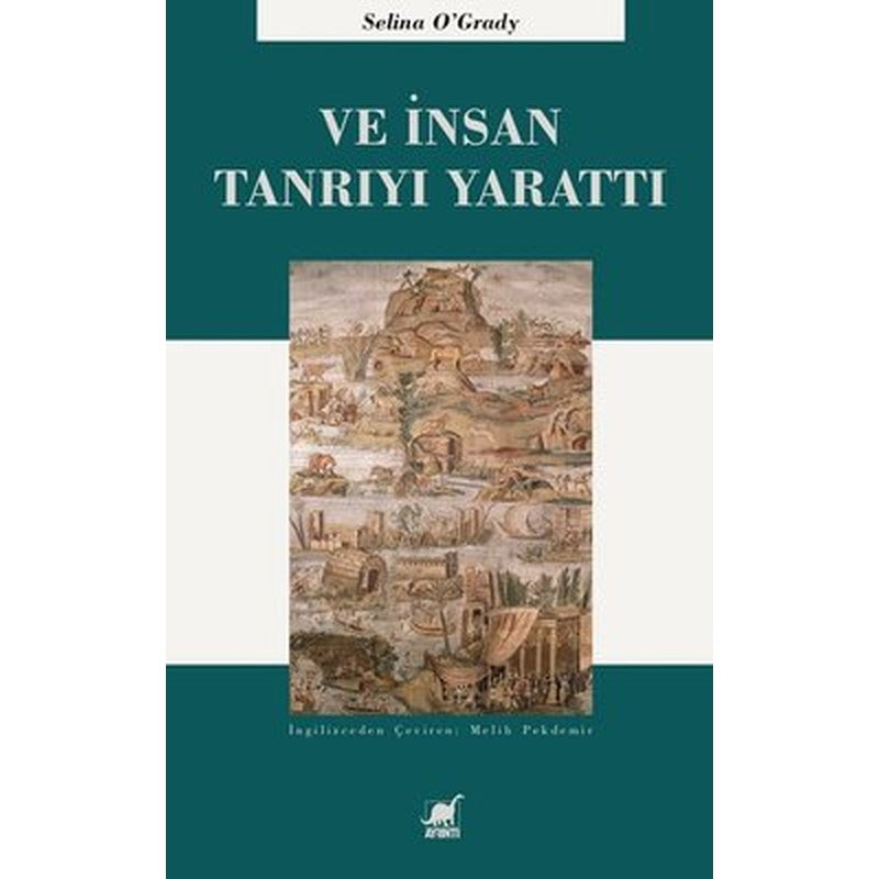 Ve İnsan Tanrı'yı Yarattı | Ayrıntı Yayınları