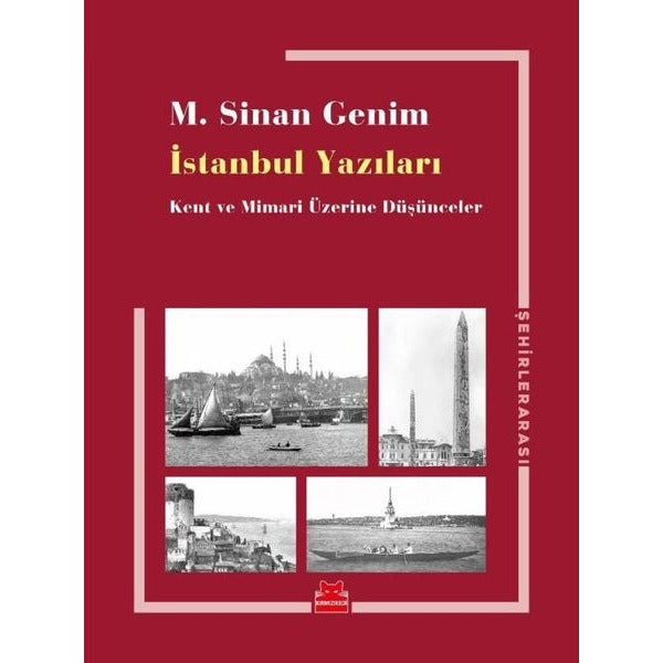 İstanbul Yazıları-Kent ve Mimari Üzerine Düşünceler | Kırmızı Kedi