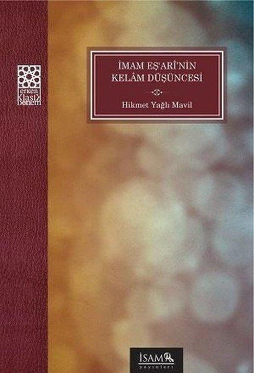 İmam Eşarinin Kelam Düşüncesi | İsam Yayınları (İnce Kapak)