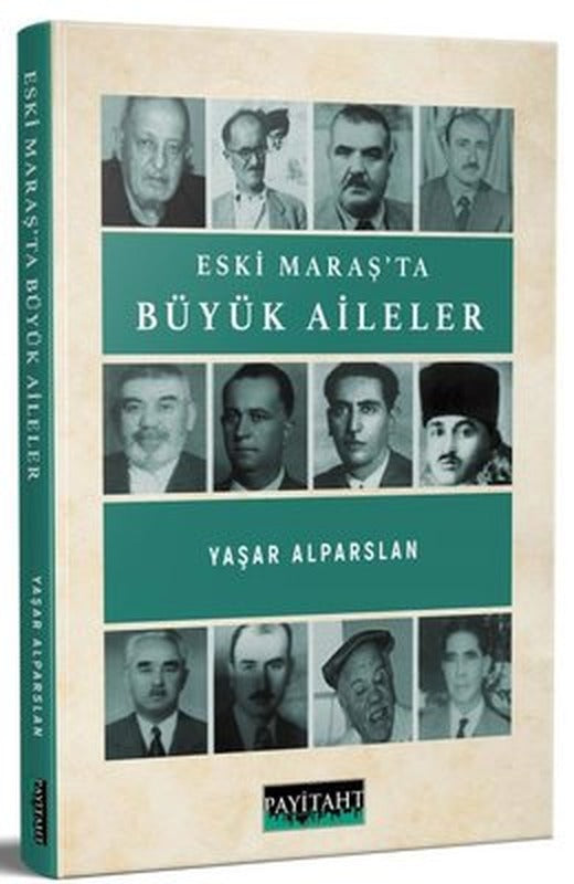 Eski Maraş'ta Büyük Aileler | Payitaht Yayınları (İnce Kapak)