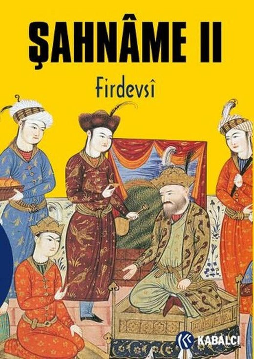 Şahname 2 | Kabalcı Yayınevi (Ciltli)
