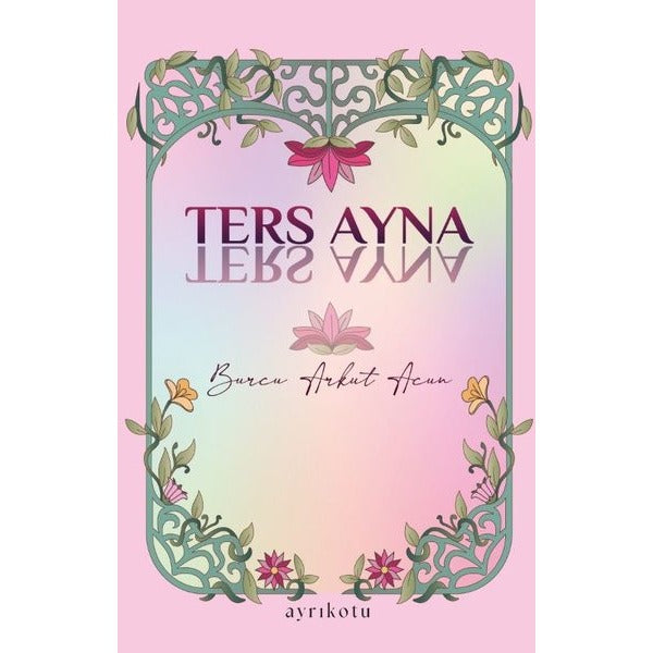 Ters Ayna | Ayrıkotu Yayınları (Ciltsiz)