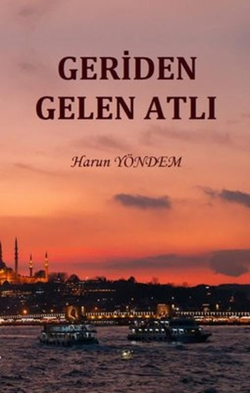 Geriden Gelen Atlı | Akıl Fikir Yayınları (İnce Kapak)