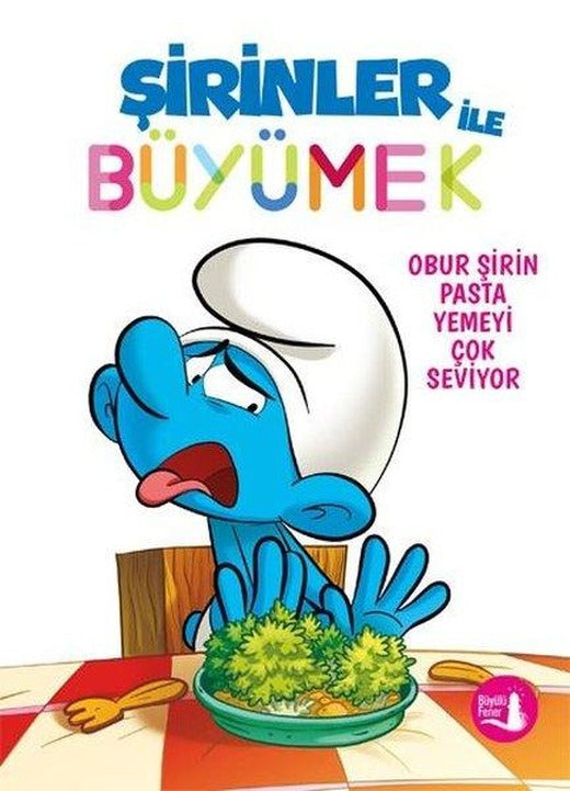 Obur Şirin Pasta Yemeyi Çok Seviyor - Şirinler İle Büyümek 3 | Büyülü Fener (İnce Kapak)