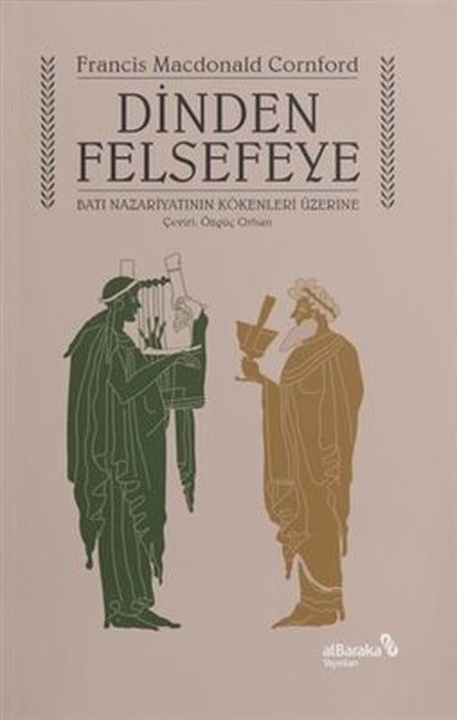 Dinden Felsefeye - Batı Nazariyatının Kökenleri Üzerine | alBaraka Yayınları