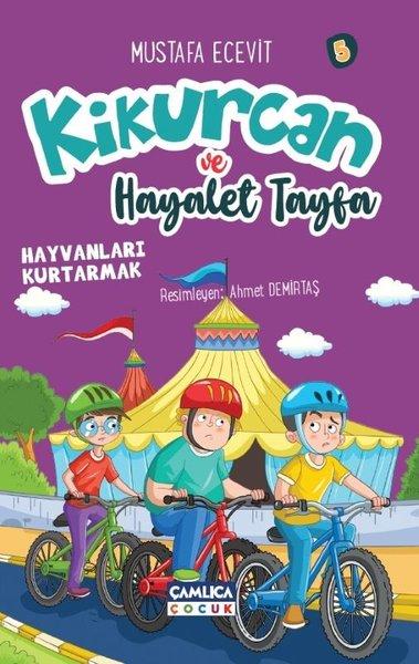 Kikurcan ve Hayaler Tayfa 5 - Hayvanları Kurtarmak | Çamlıca Çocuk Yayınları (İnce Kapak)  - Resim 1