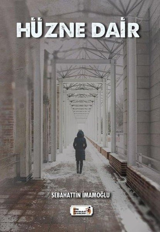Hüzne Dair | Şiir Antoloji Yayınları (İnce Kapak)