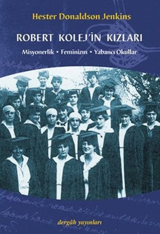 Robert Kolej'in Kızları | Dergah Yayınları