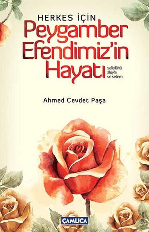 Herkes İçin Peygamber Efendimiz'in Hayatı | Çamlıca Basım Yayın (İnce Kapak)