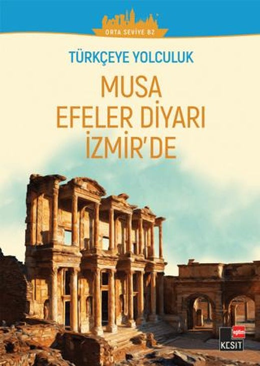 Musa Efeler Diyarı izmir'de (Orta Seviye B2) | Kesit Yayınları (Ciltsiz)