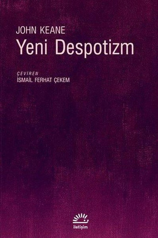 Yeni Despotizm | İletişim Yayınları (İnce Kapak)