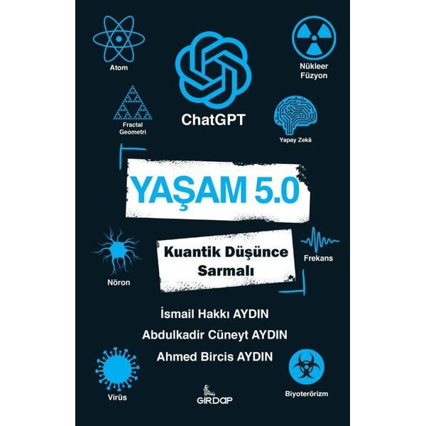Yaşam 5.0: ChatGPT - Kuantik Düşünce Sarmalı | Girdap (İnce Kapak)