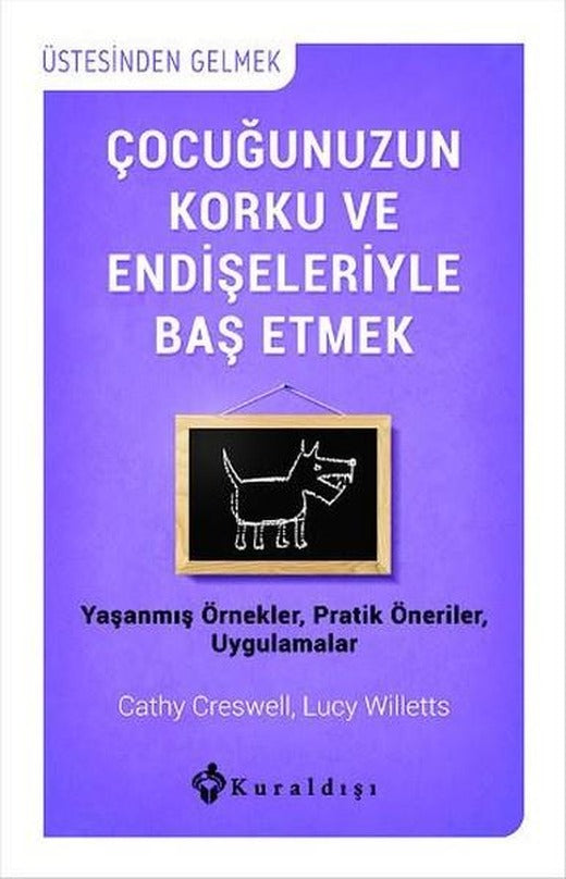 Çocuğunuzun Korku ve Endişeleriyle Baş Etmek | Kuraldışı Yayınları (İnce Kapak)