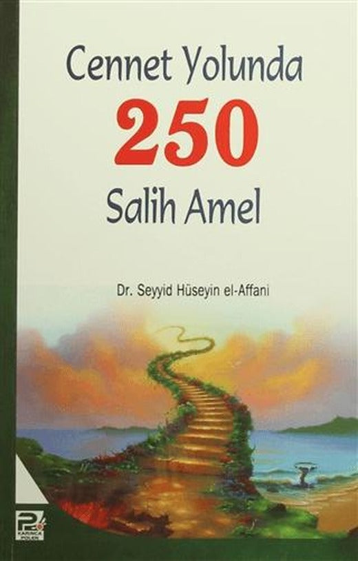 Cennet Yolunda 250 Salih Amel | Karınca & Polen Yayınları (Ciltsiz)