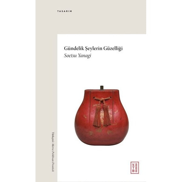 Gündelik Şeylerin Güzelliği | Ketebe (İnce Kapak)