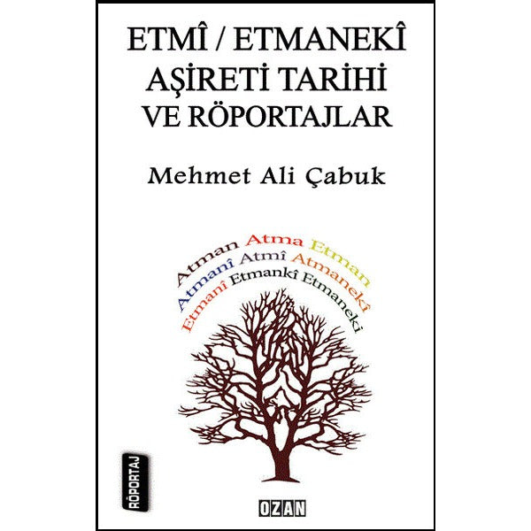 Etmi-Etmaneki Aşireti Tarihi ve Röportajlar | Ozan Yayıncılık