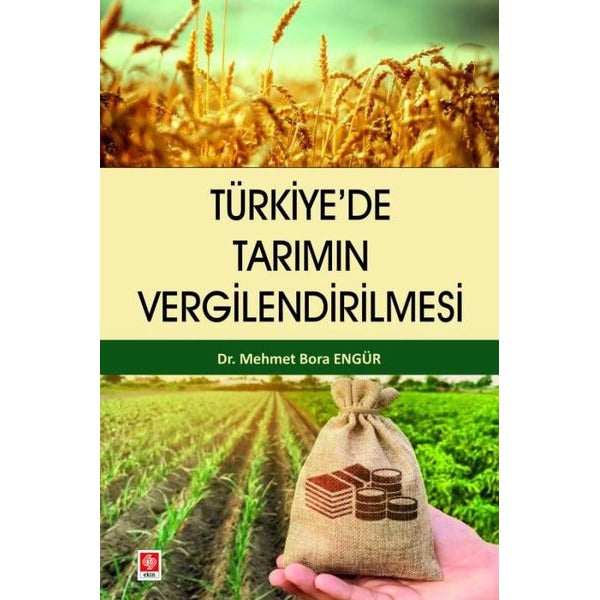 Türkiye'de Tarımın Vergilendirilmesi | Ekin Basım Yayın (İnce Kapak)