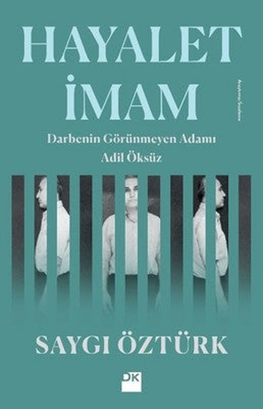 Hayalet İmam-Darbenin Görünmez Adamı Adil Öksüz | Doğan Kitap