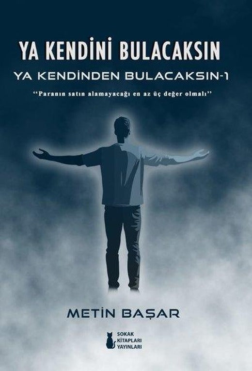 Ya Kendini Bulacaksın Ya Kendinden Bulacaksın 1 | Sokak Kitapları Yayınları (İnce Kapak)