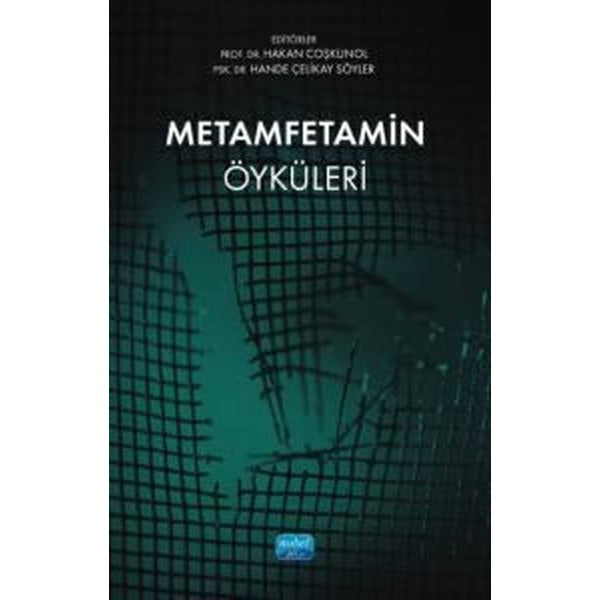 Metamfetamin Öyküleri | Nobel Akademik Yayıncılık (İnce Kapak)