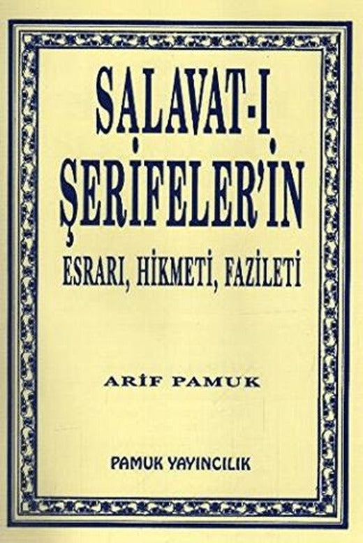 Salavat-ı Şerifeler’in Esrarı, Hikmeti, Fazileti (Dua-038) | Pamuk Yayıncılık (Ciltsiz)