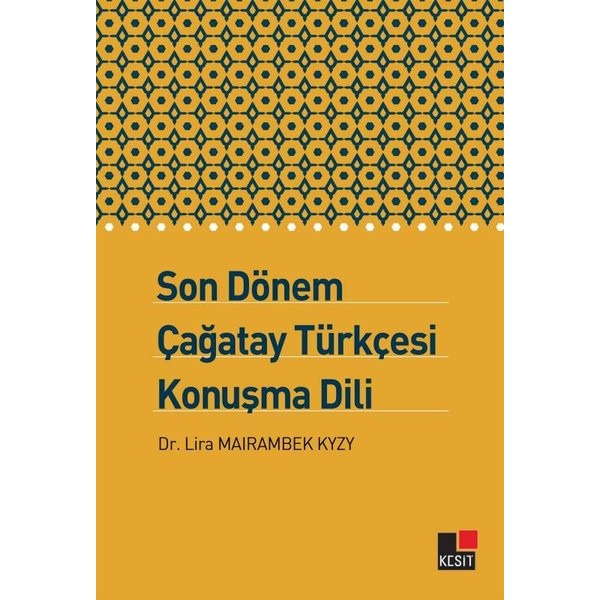 Son Dönem Çağatay Türkçesi Konuşma Dili | Kesit Yayınları (İnce Kapak)