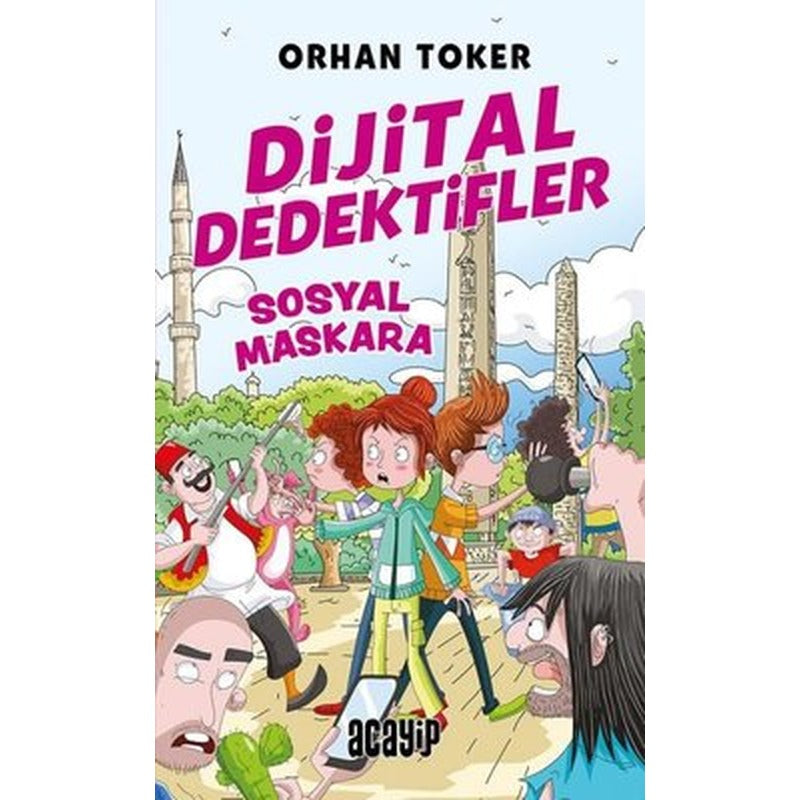 Dijital Dedektifler 3 - Sosyal Maskara | Acayip (İnce Kapak)