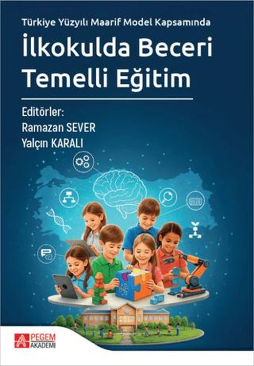 İlkokulda Beceri Temelli Eğitim | Pegem Akademi Yayıncılık (Ciltsiz)