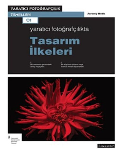 Yaratıcı Fotoğrafçılıkta Tasarım İlkeleri | Literatür Yayıncılık (İnce Kapak)