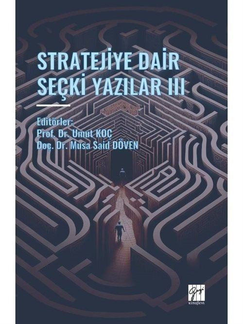 Stratejiye Dair Seçki Yazilar III | Gazi Kitabevi (Ciltsiz)