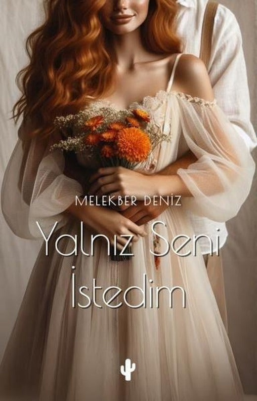 Yalnız Seni İstedim | Kaktüs Sanat (İnce Kapak)
