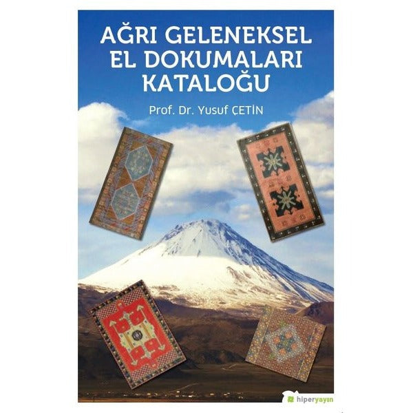 Ağrı Geleneksel El Dokumaları Kataloğu | Hiperlink Yayınları (Ciltsiz)