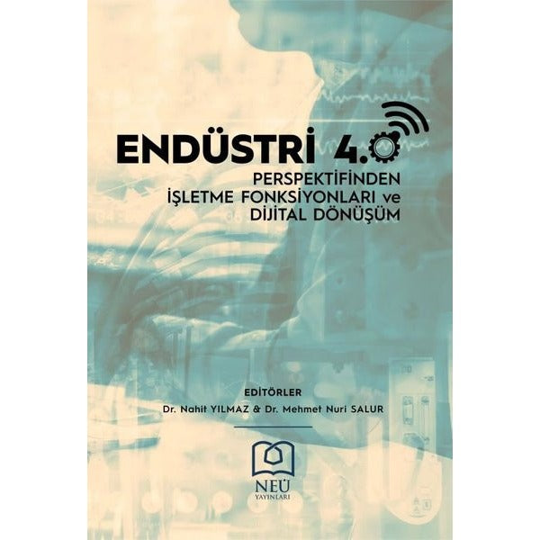 Endüstri 4.0 Perspektifinden İşletme Fonksiyonları ve Dijital Dönüşüm